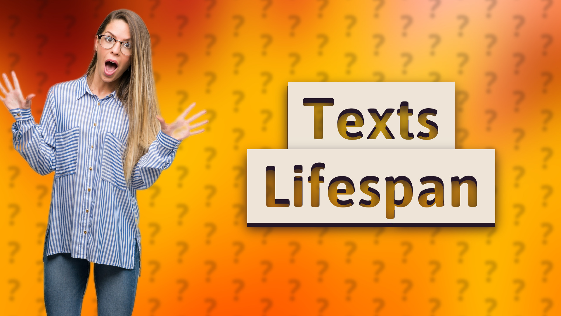 Texts Lifespan