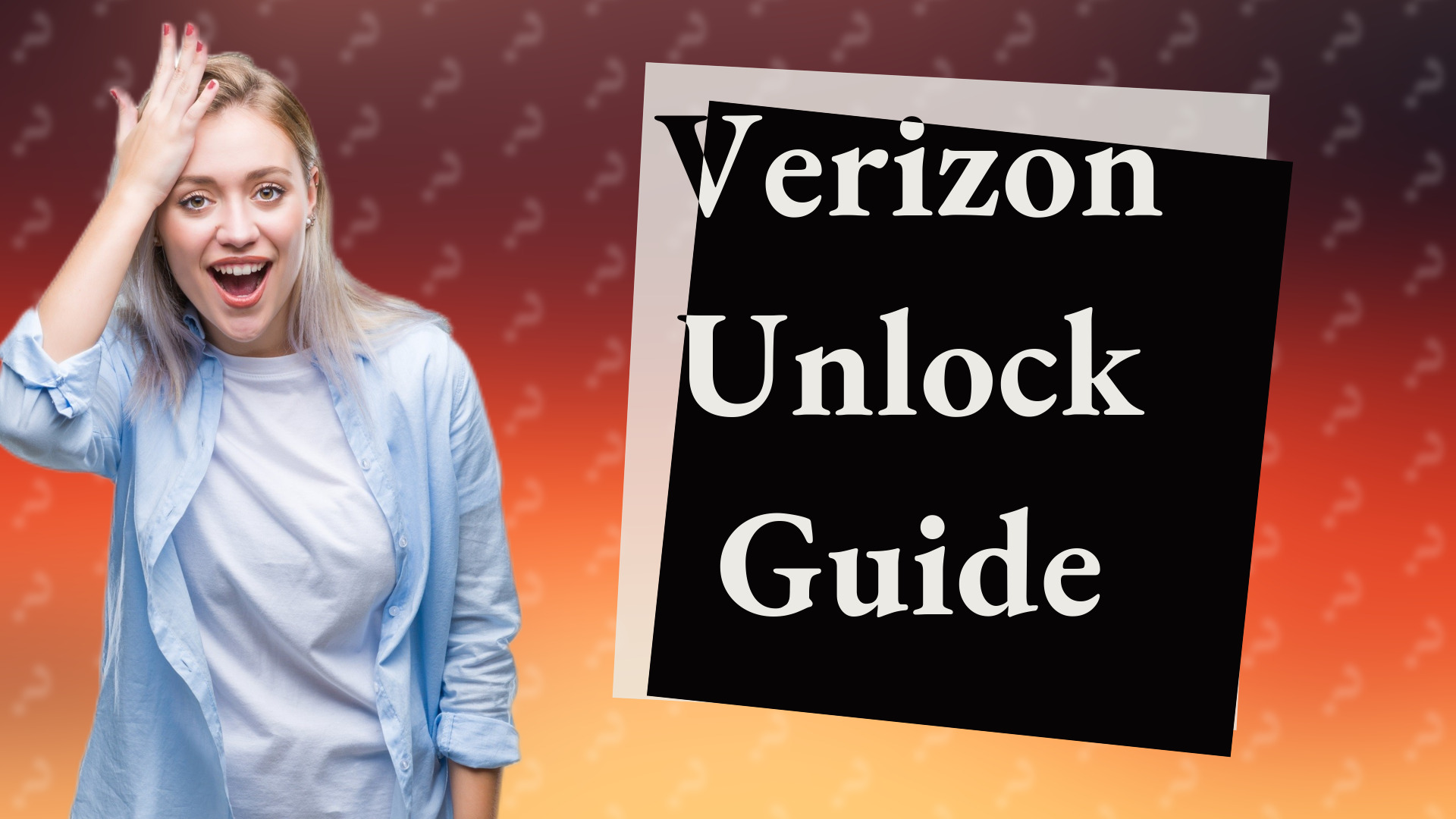 Verizon Unlock Guide