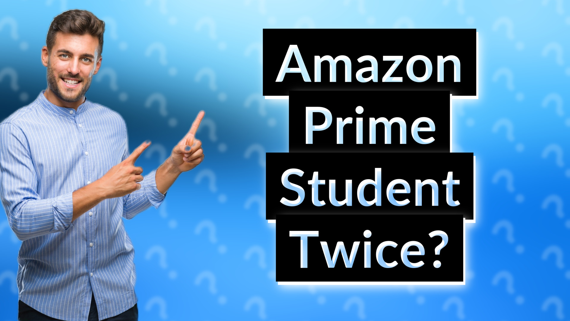 Amazon Prime Student Twice?