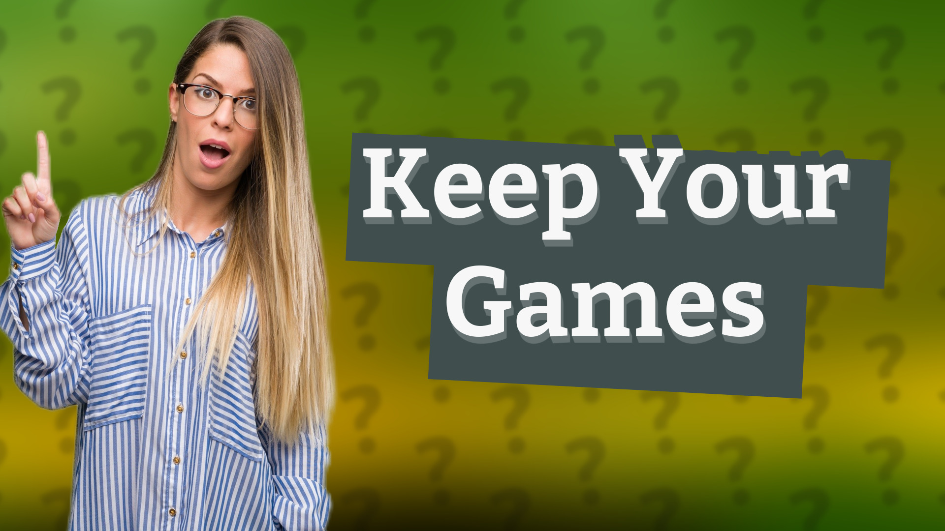 Keep Your Games