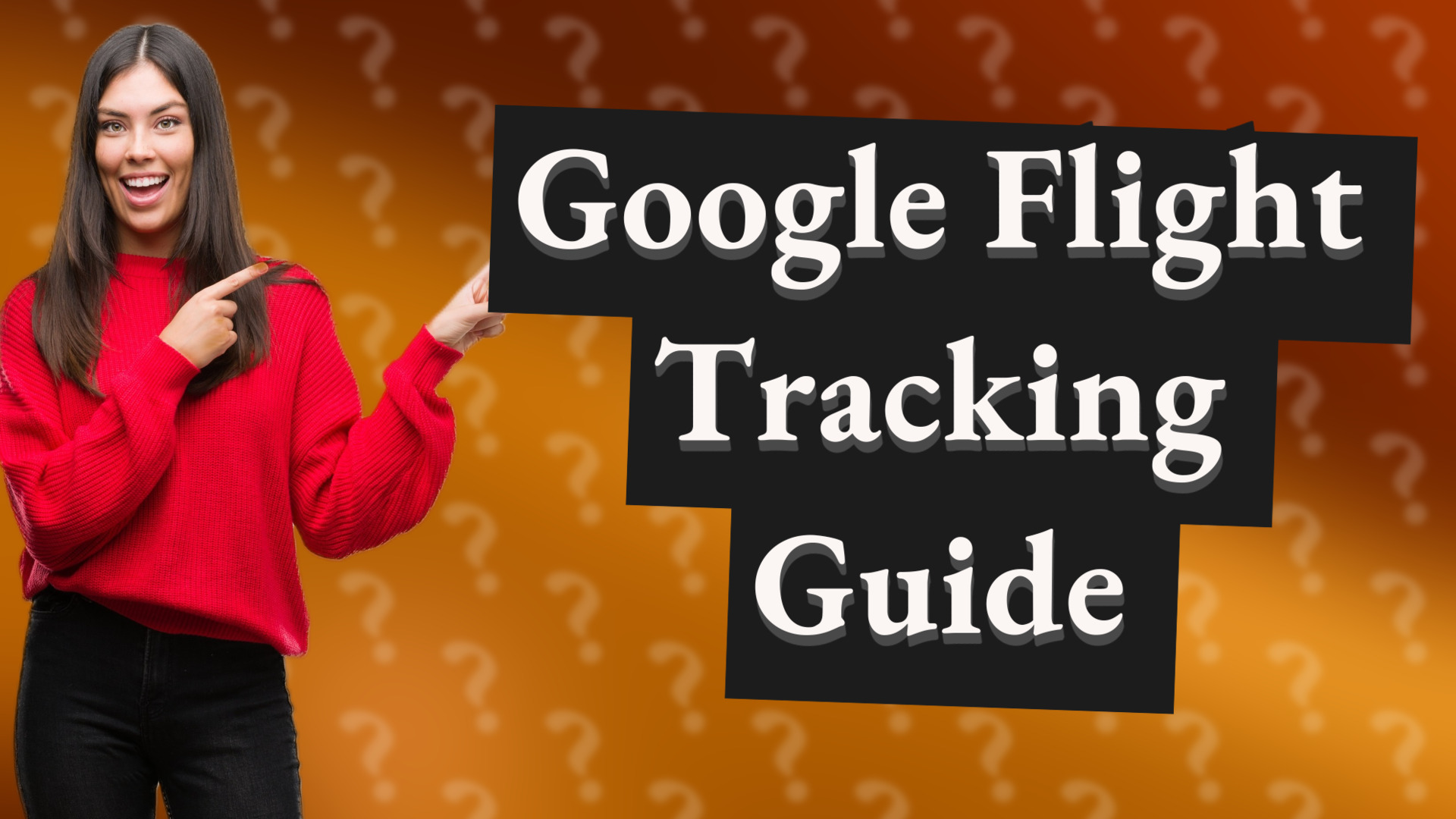 Google Flight Tracking Guide