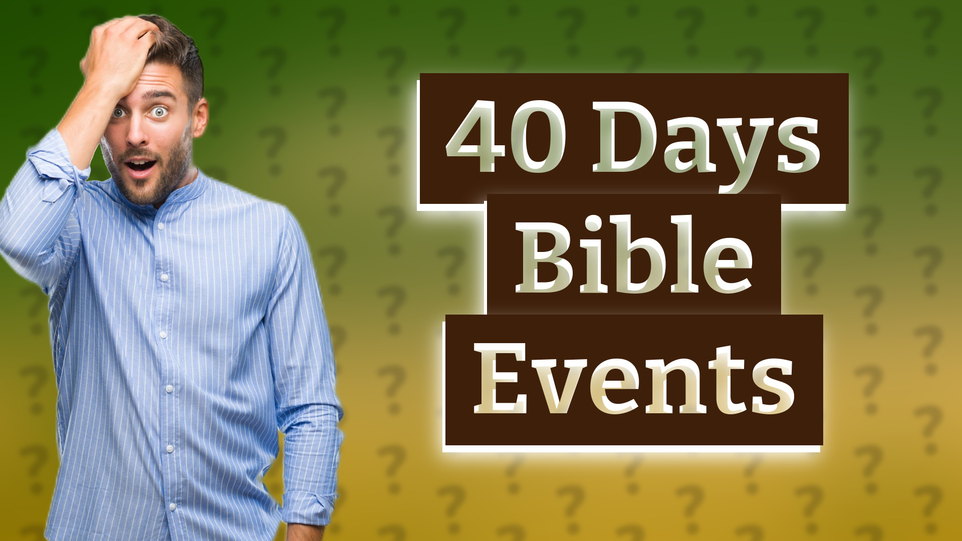 40 Days Bible Events