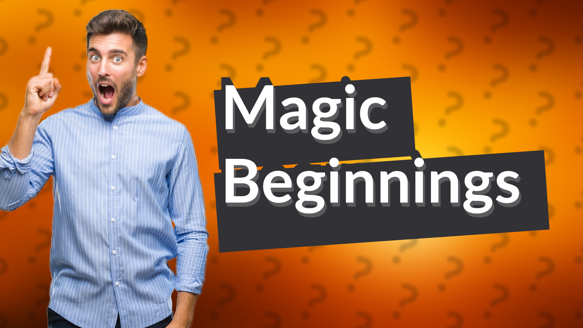 Magic Beginnings