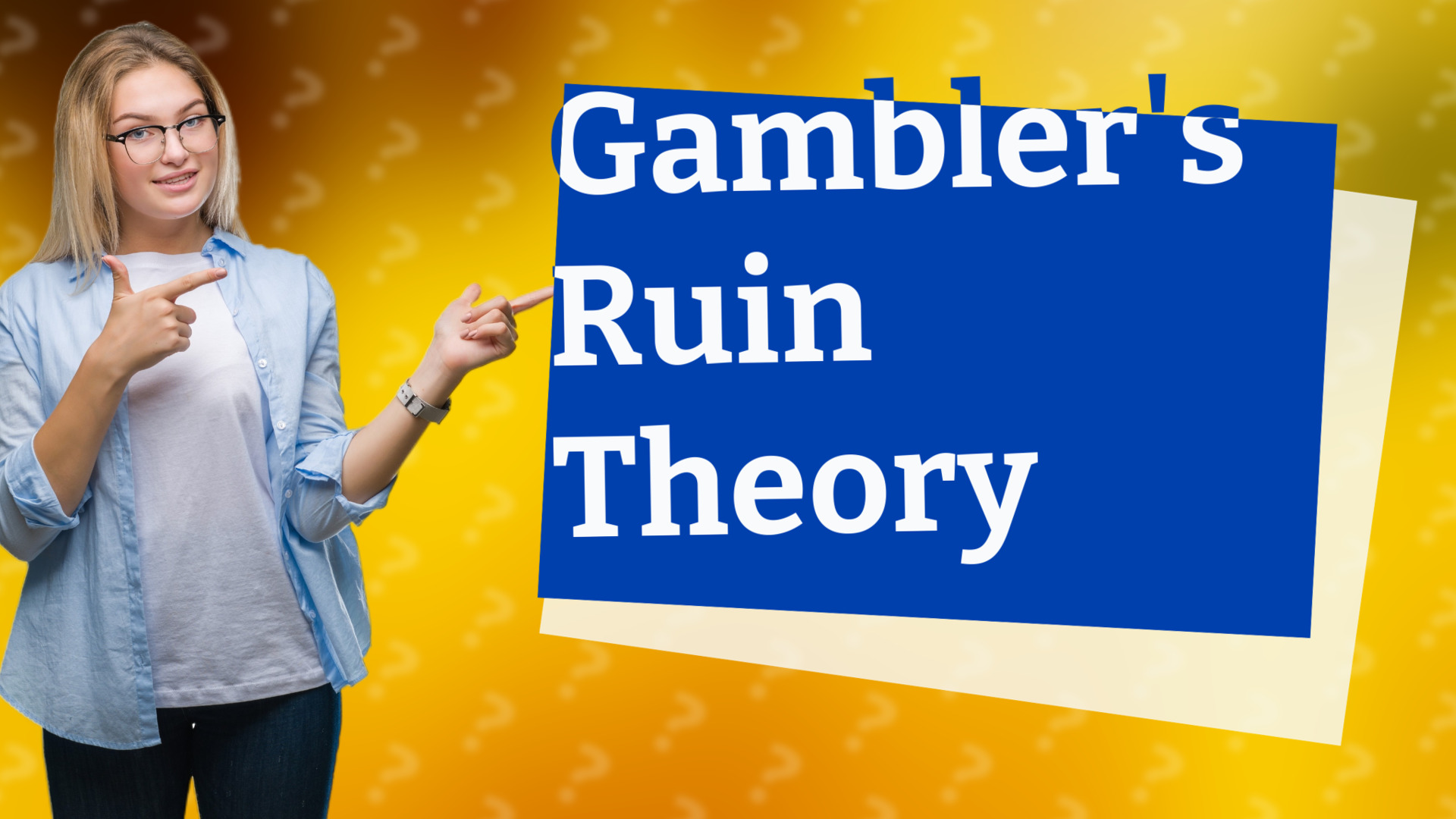 Gambler's Ruin Theory