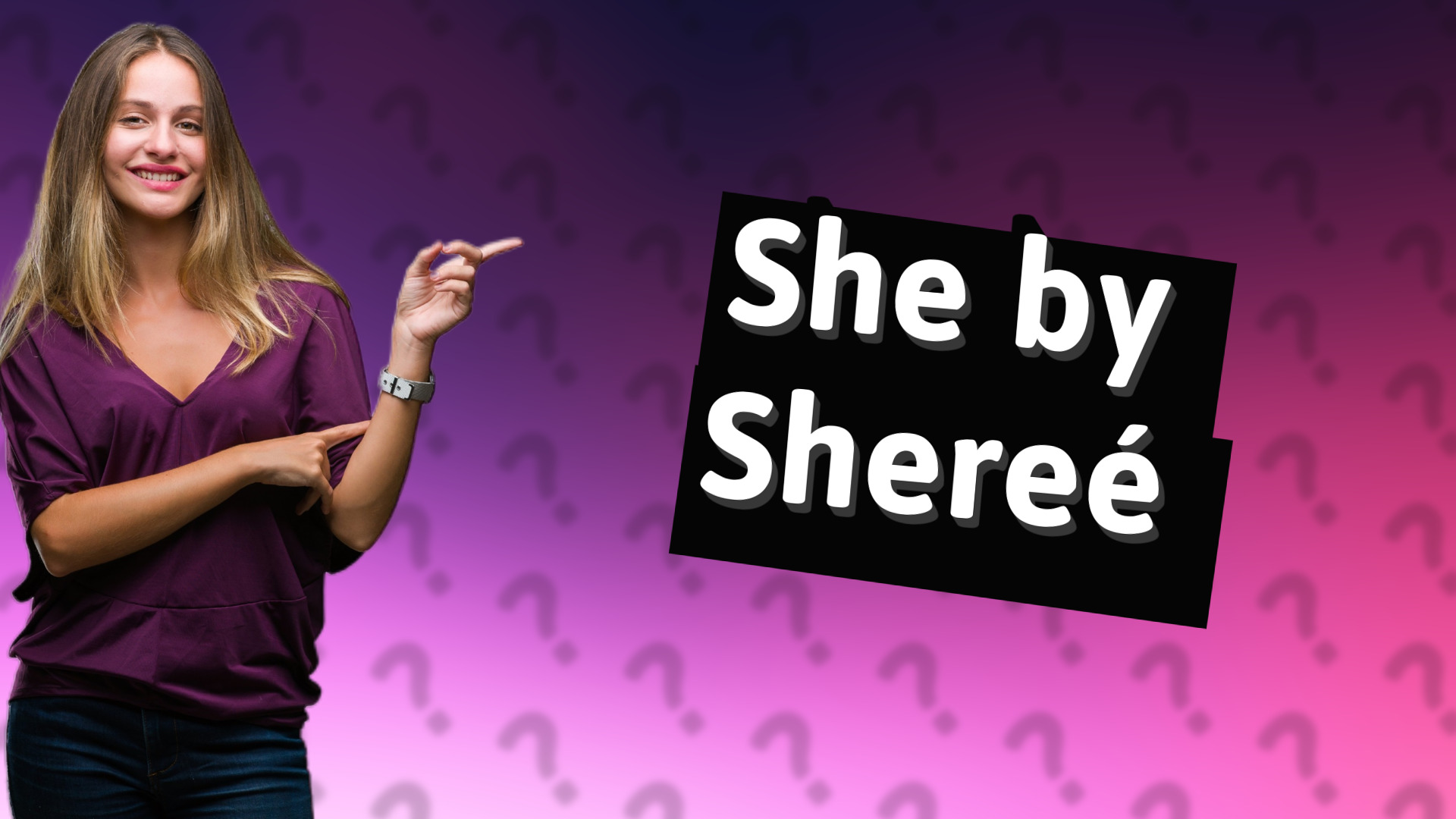 She by Shereé