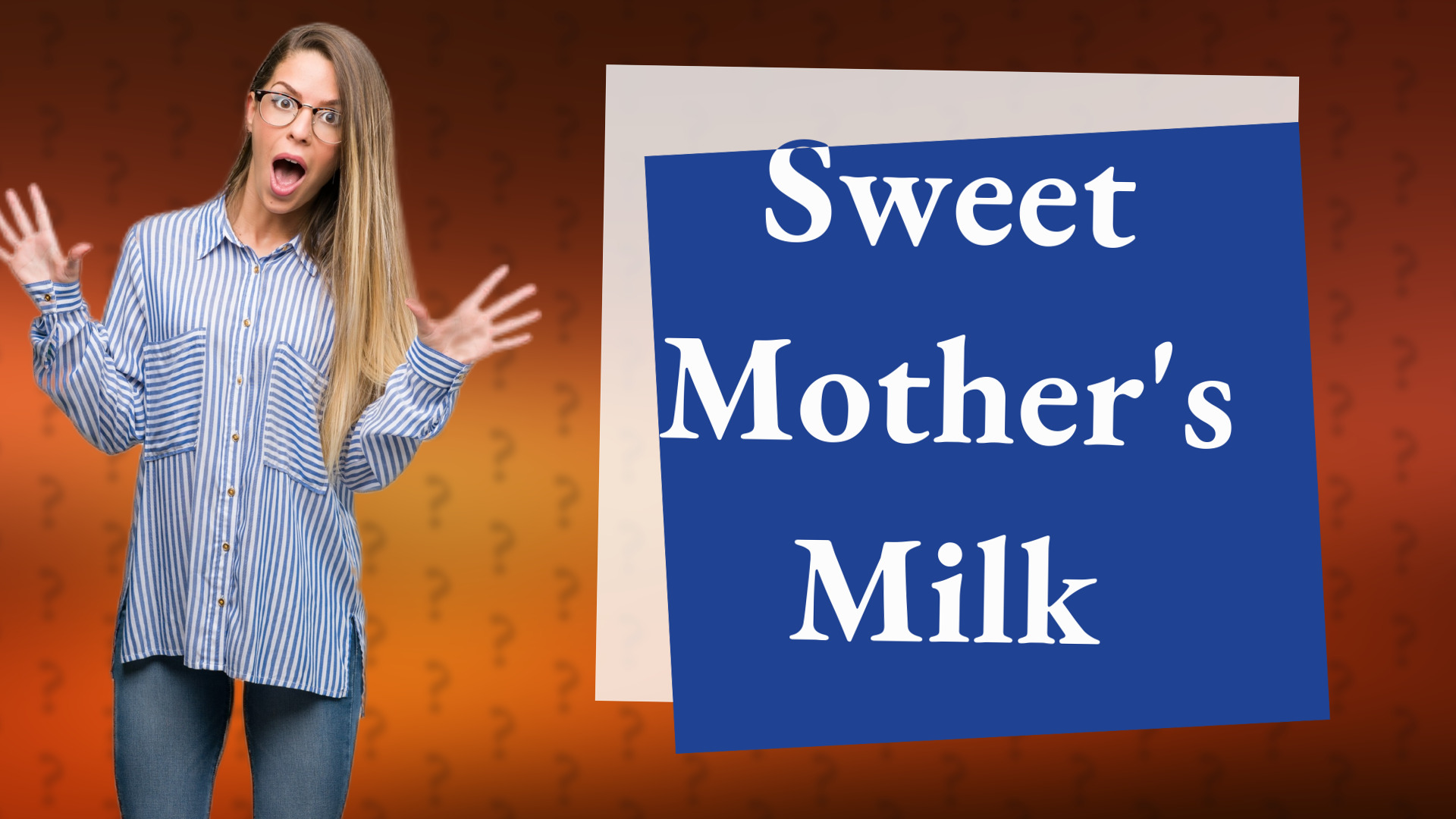 Sweet Mother's Milk