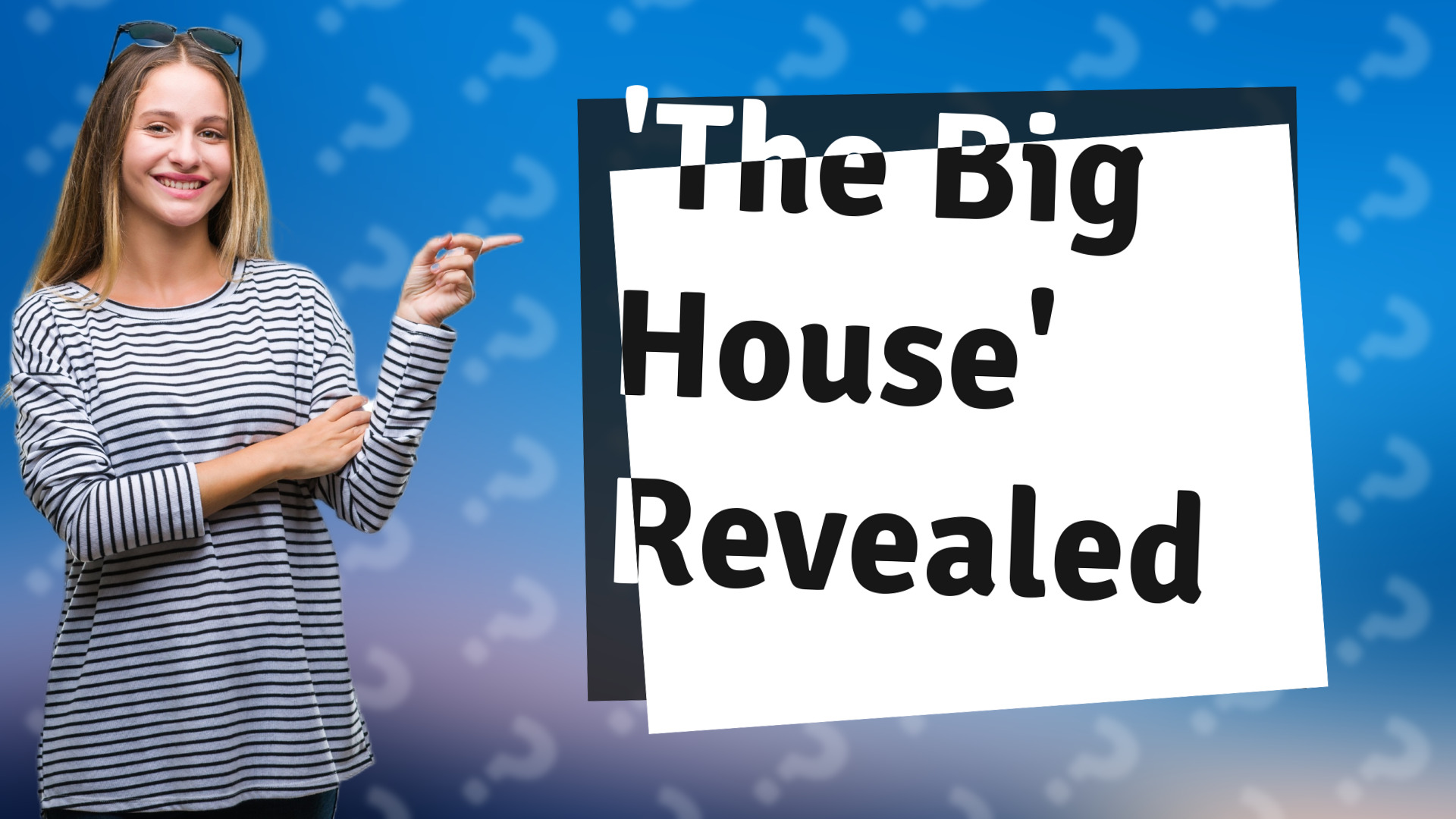 'The Big House' Revealed