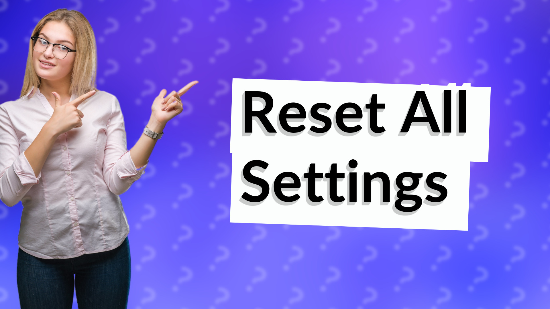 Reset All Settings