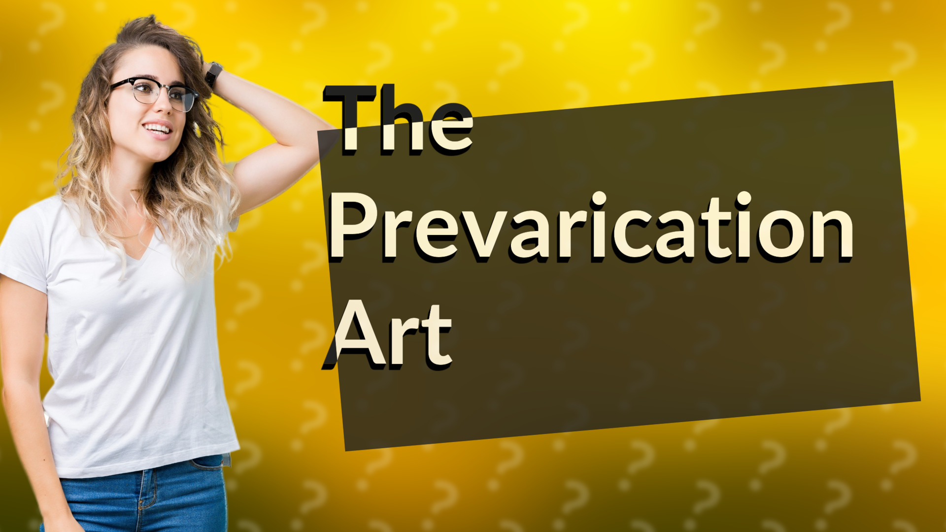 The Prevarication Art