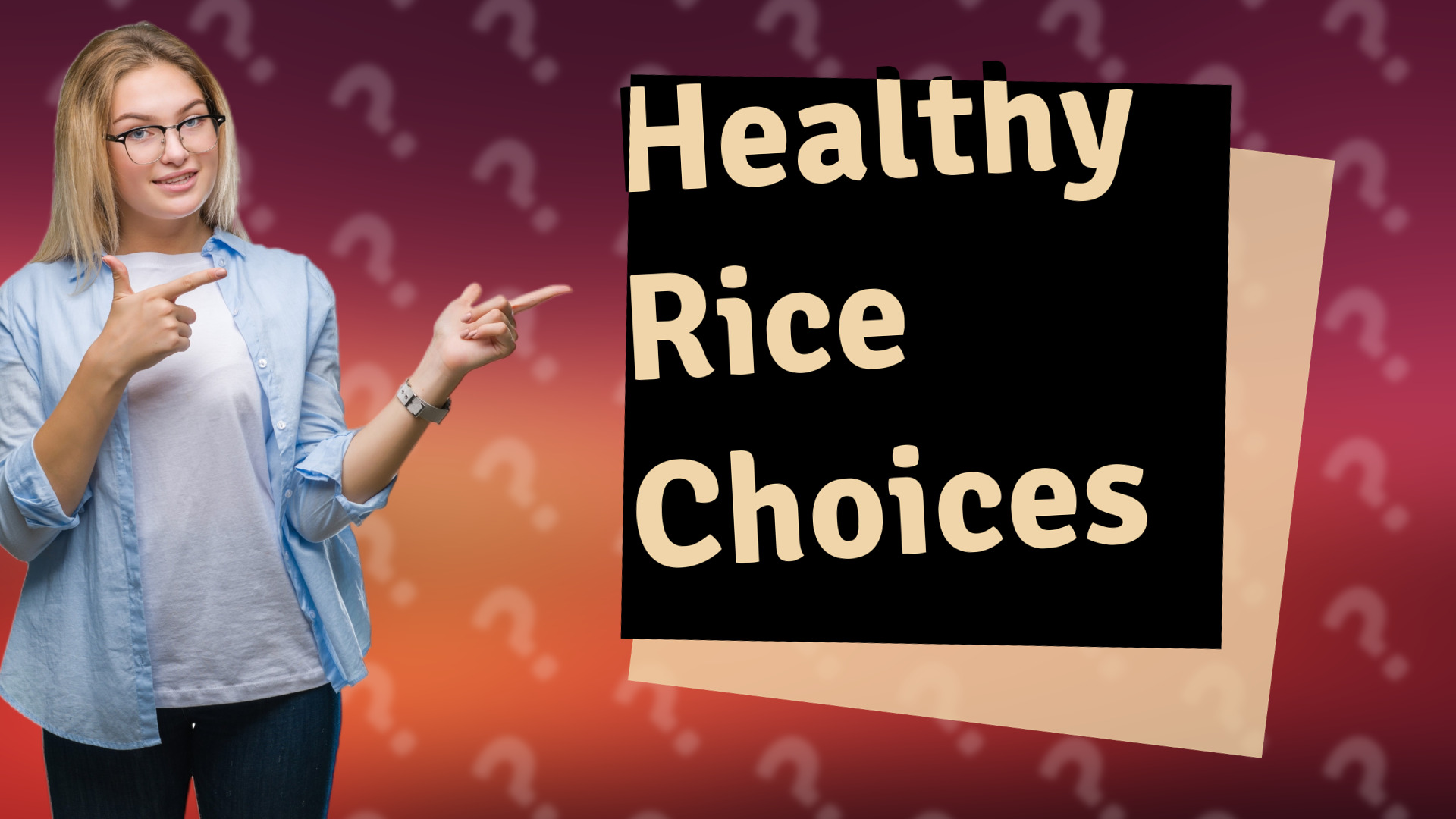 Healthy Rice Choices