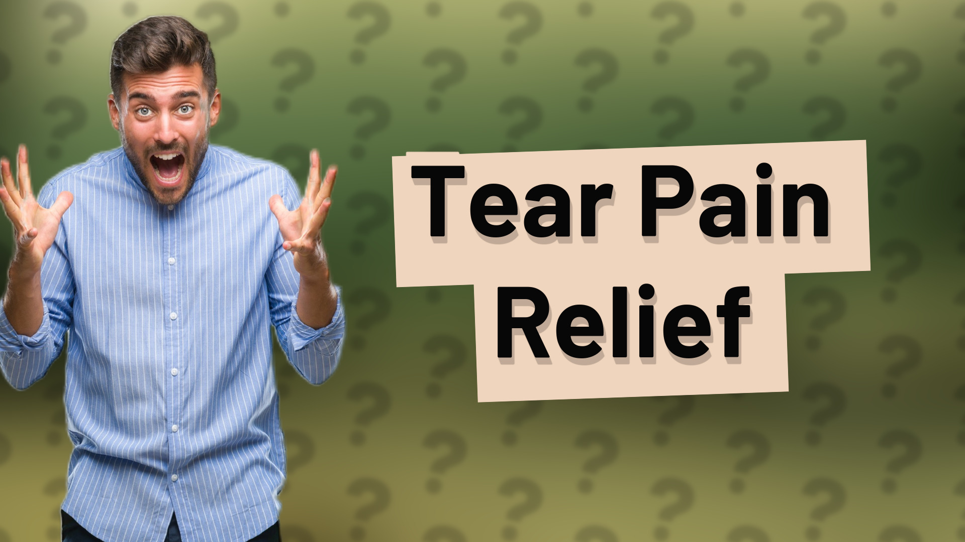 Tear Pain Relief