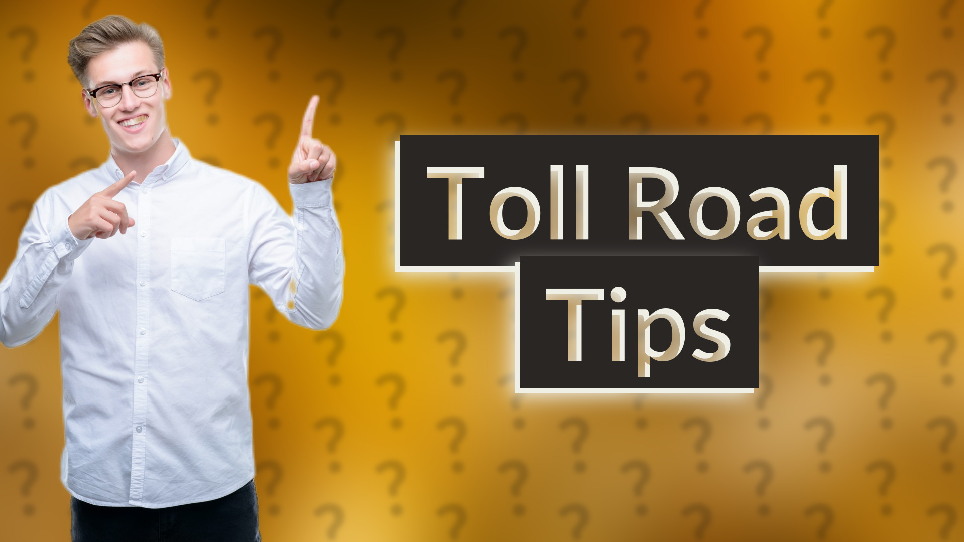 Toll Road Tips