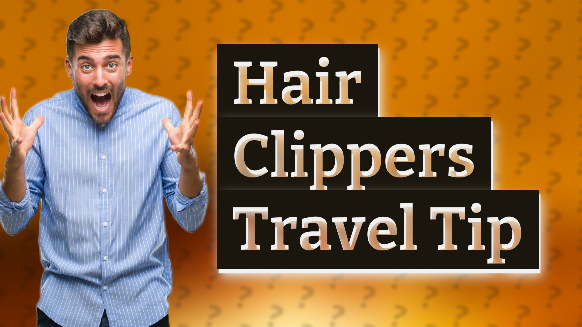 Hair Clippers Travel Tip