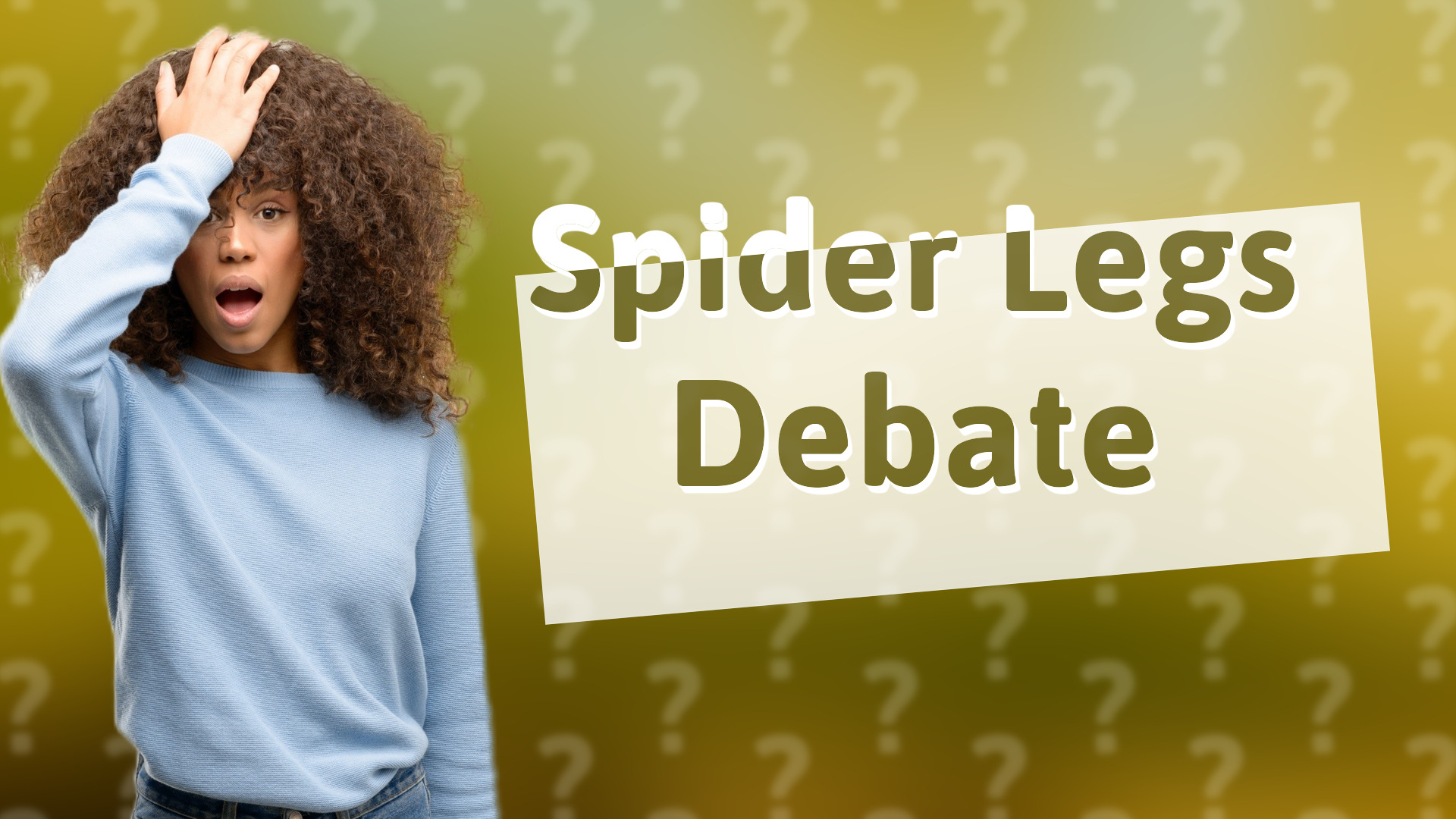 Spider Legs Debate