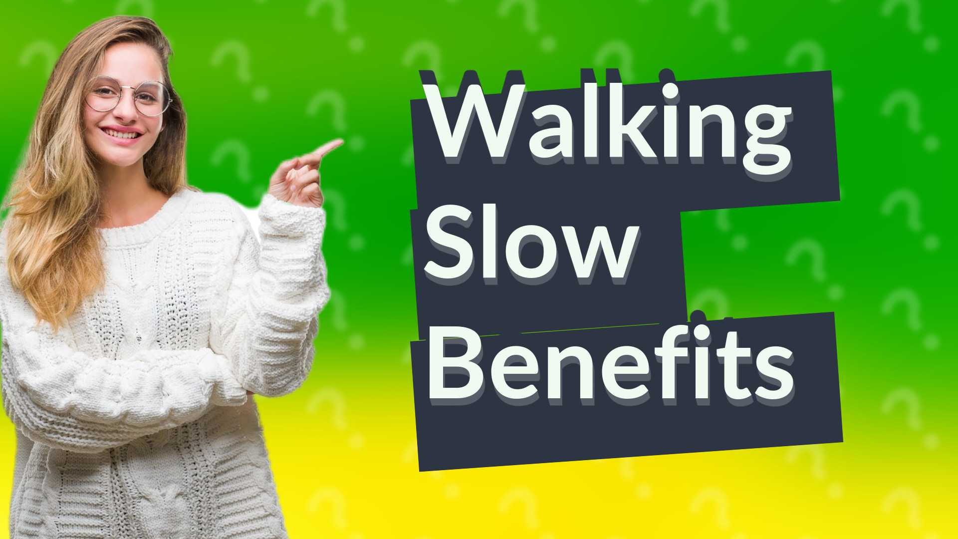 Walking Slow Benefits