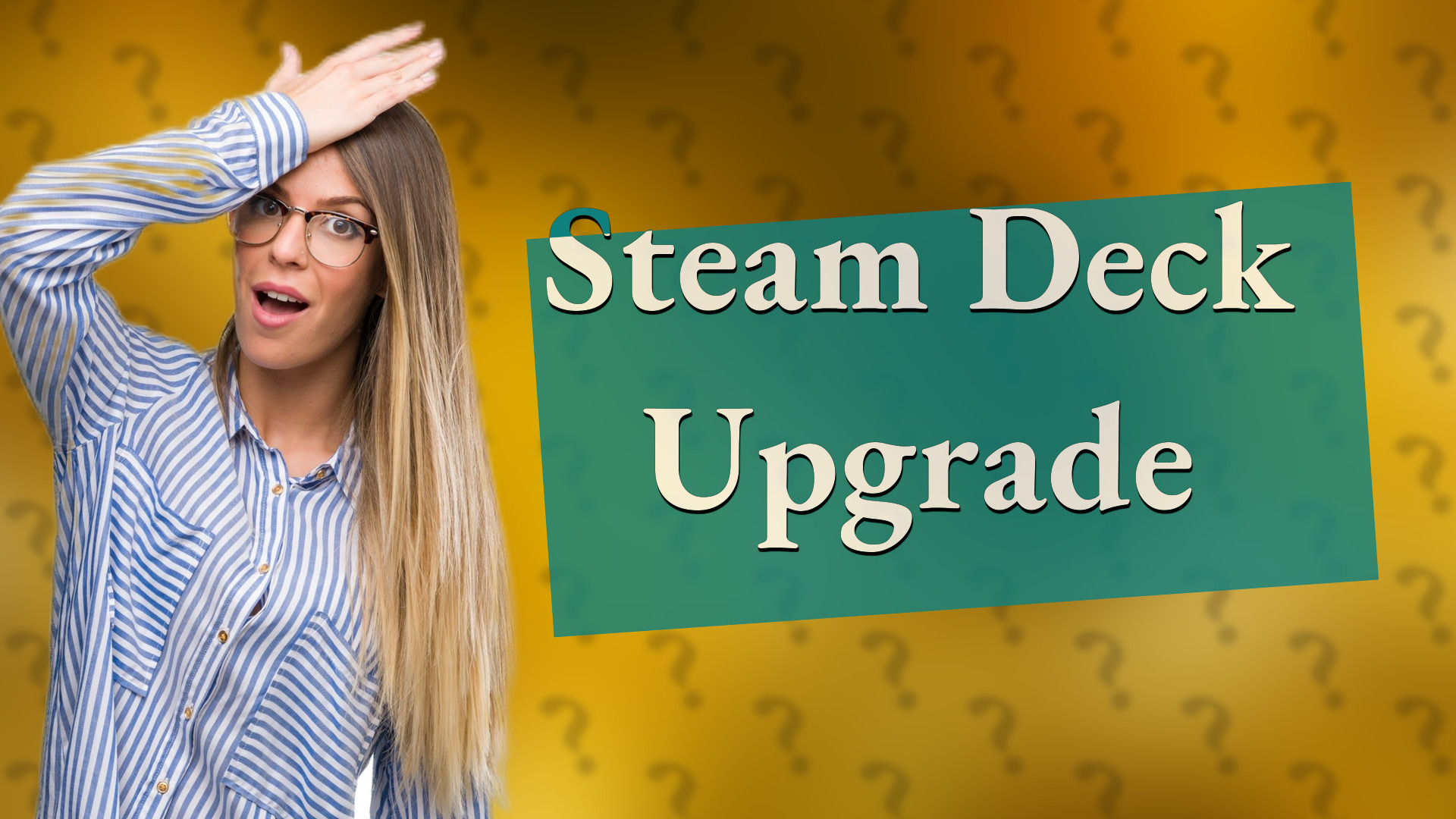 Steam Deck Upgrade