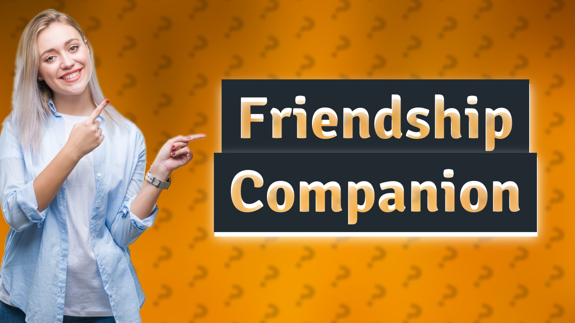 Friendship Companion