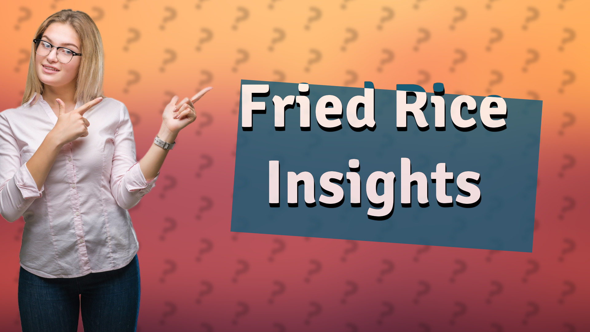 Fried Rice Insights