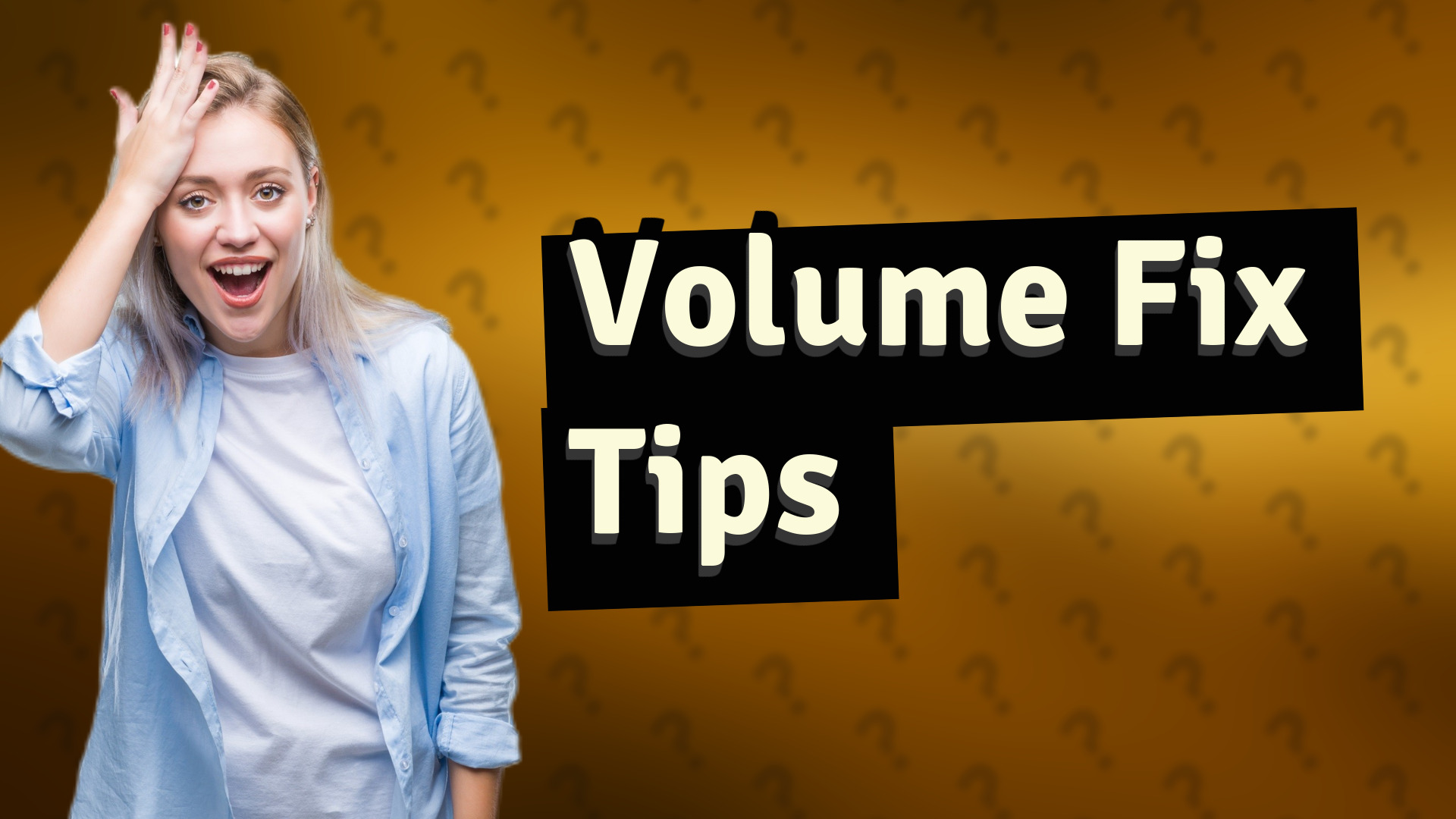 Volume Fix Tips
