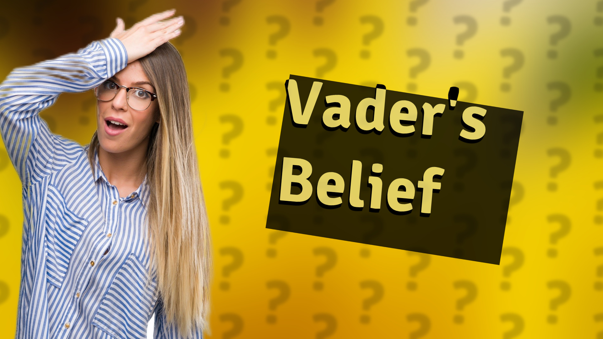 Vader's Belief