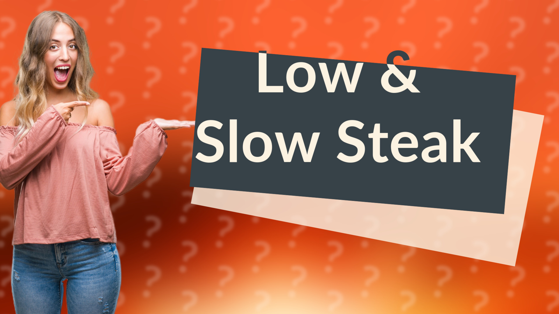 Low & Slow Steak