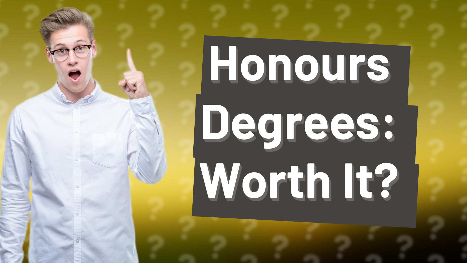 Honours Degrees: Worth It?