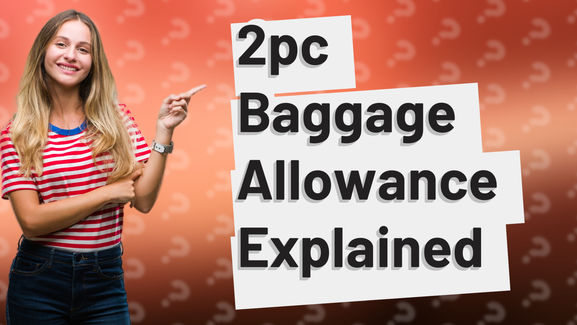 2pc Baggage Allowance Explained