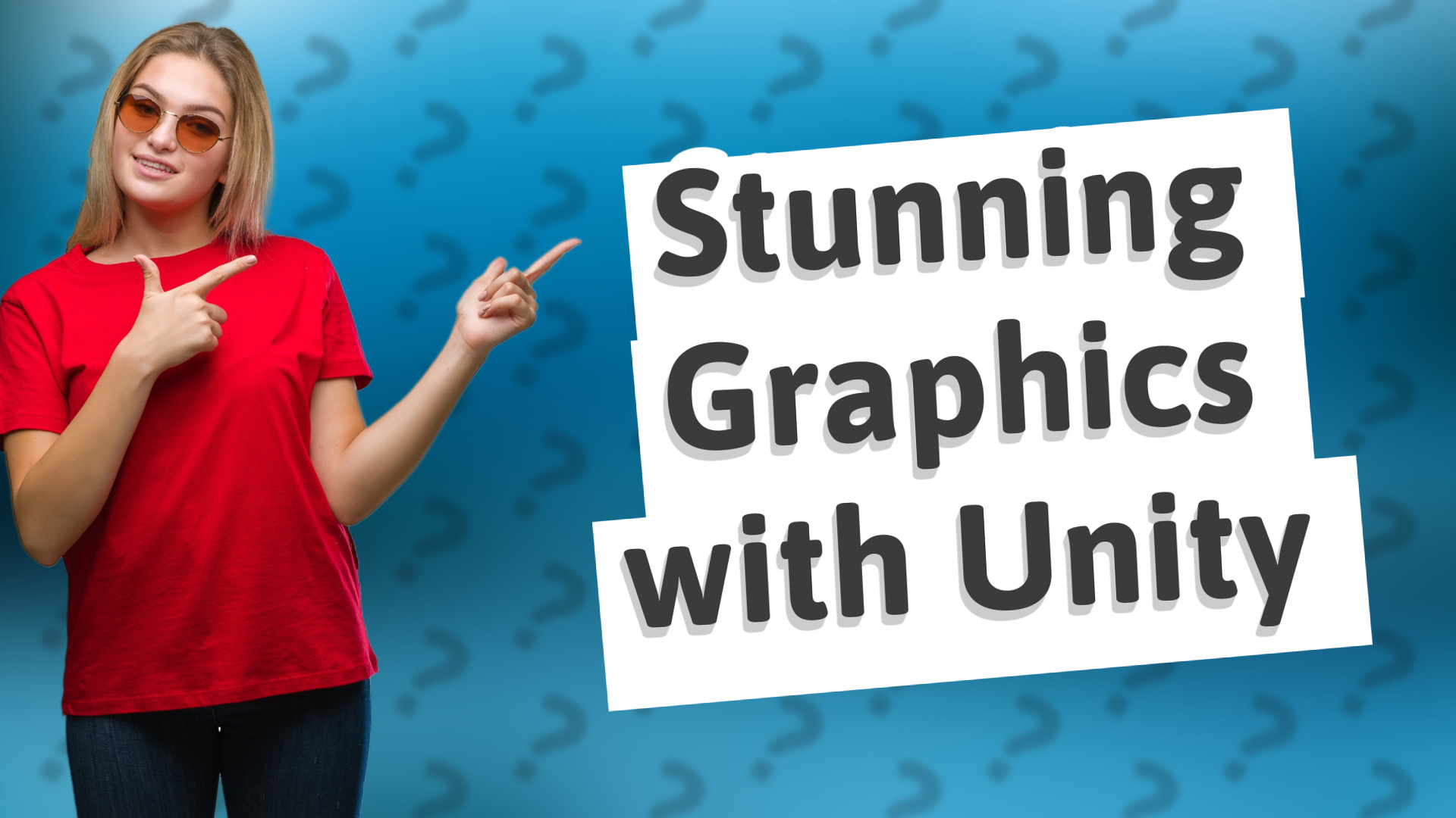 Stunning Graphics with Unity