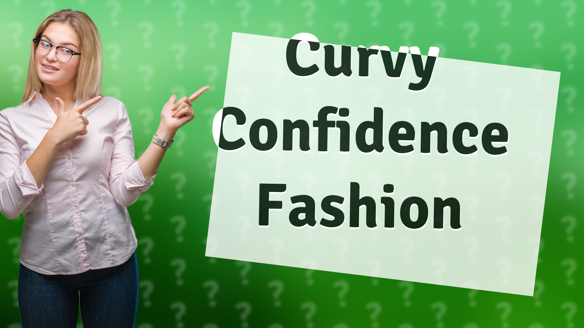 Curvy Confidence Fashion