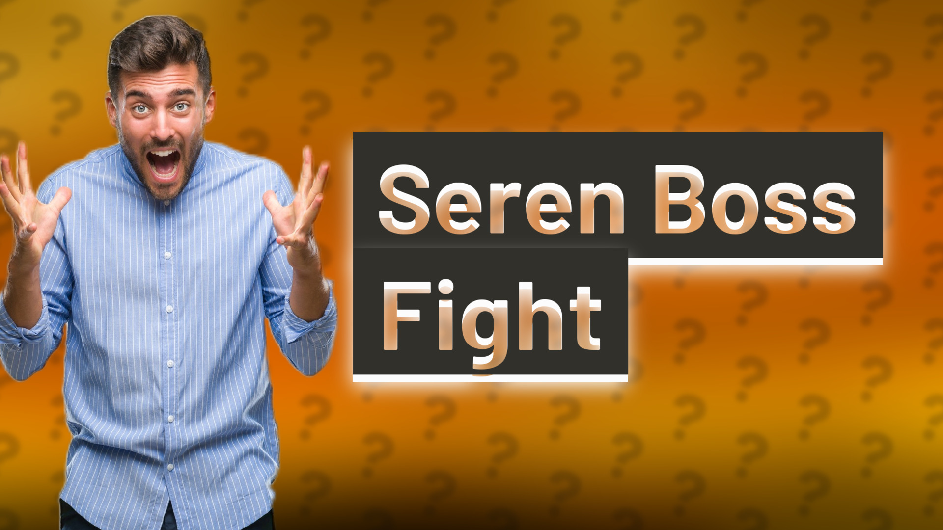 Seren Boss Fight