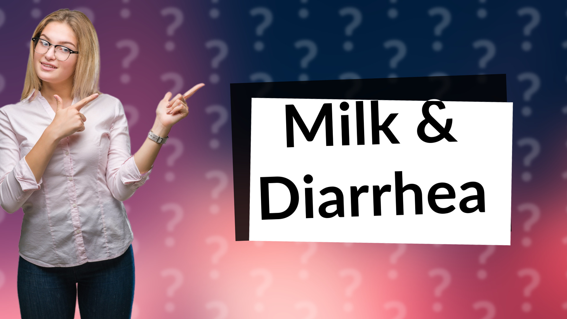 Milk & Diarrhea