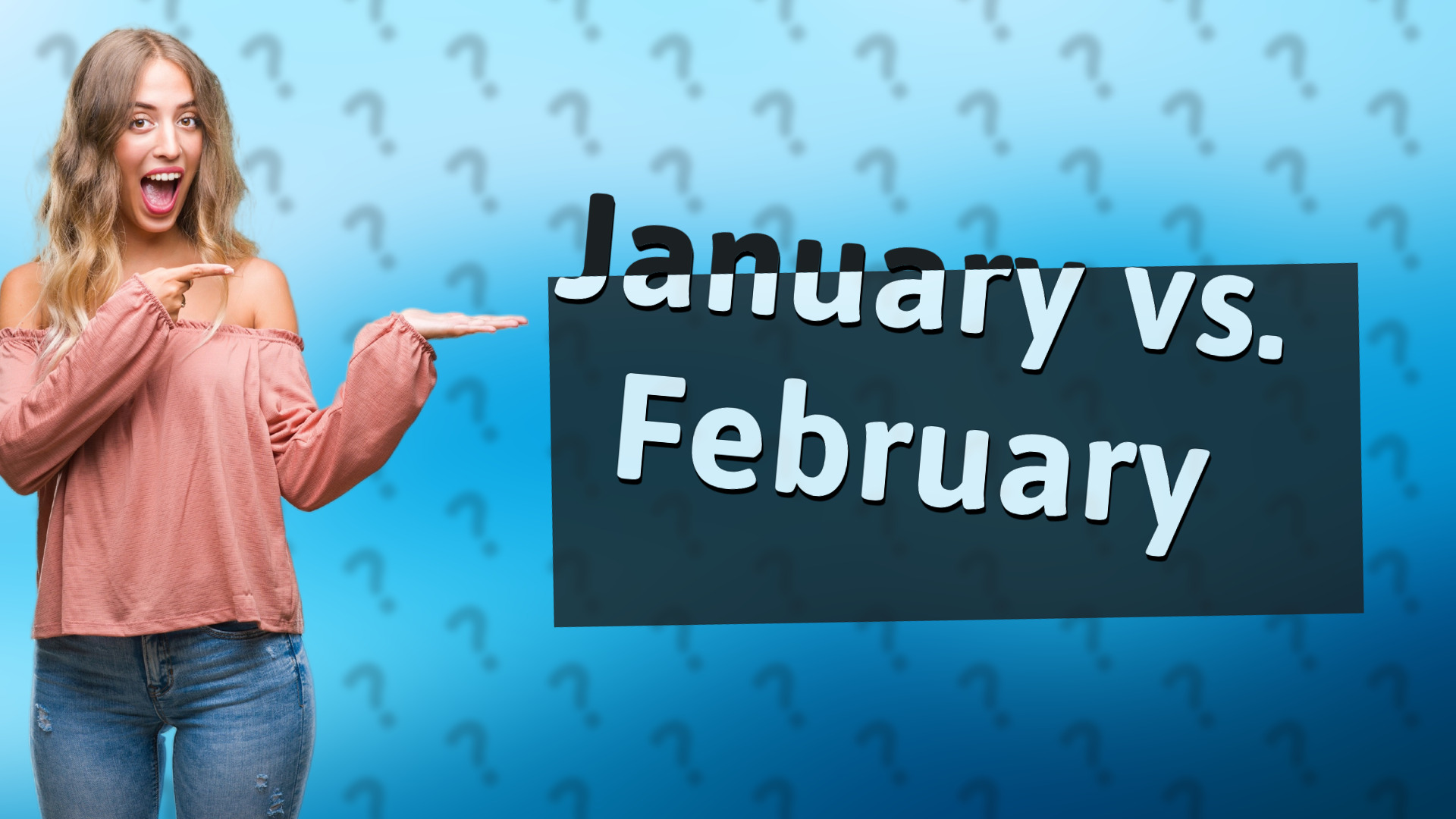 January vs. February