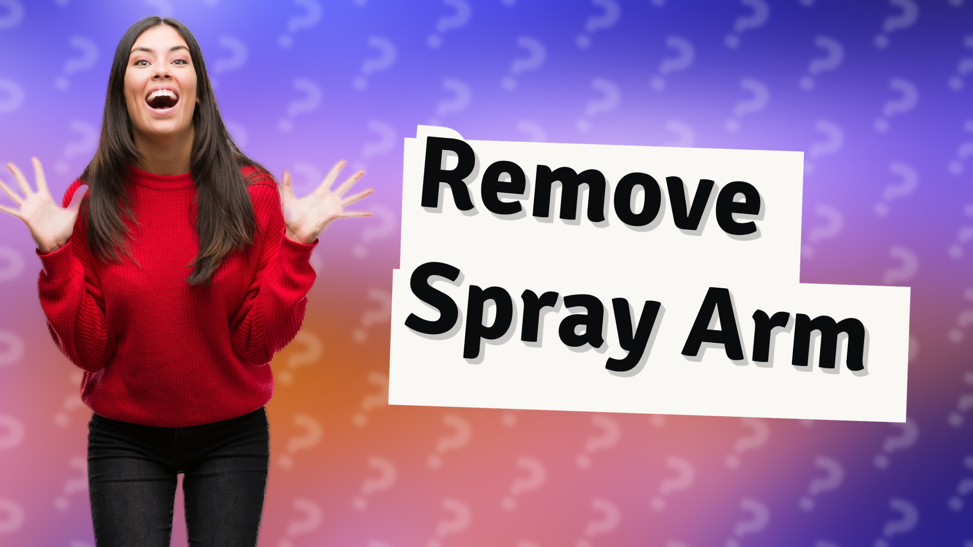 Remove Spray Arm