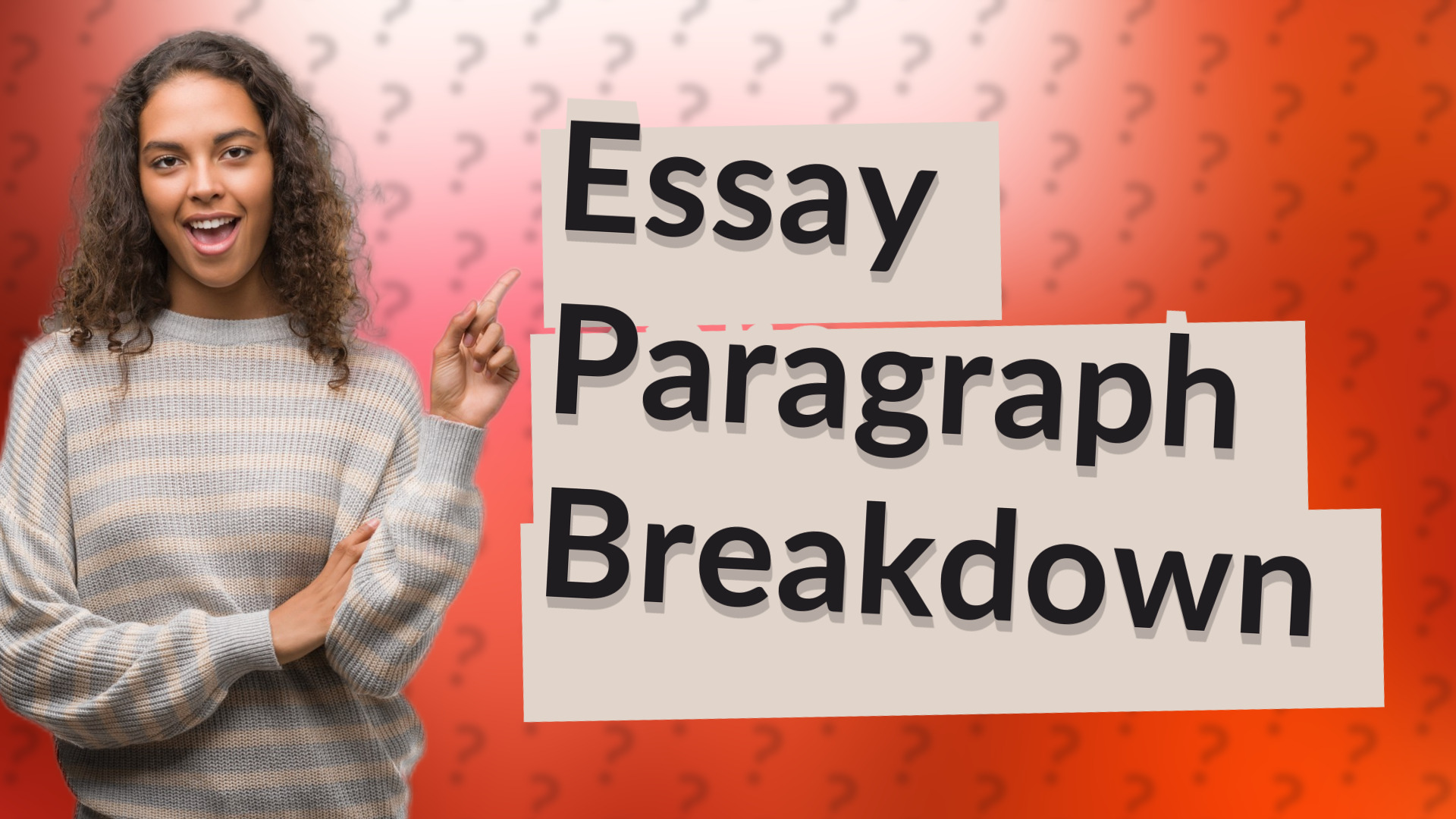 Essay Paragraph Breakdown