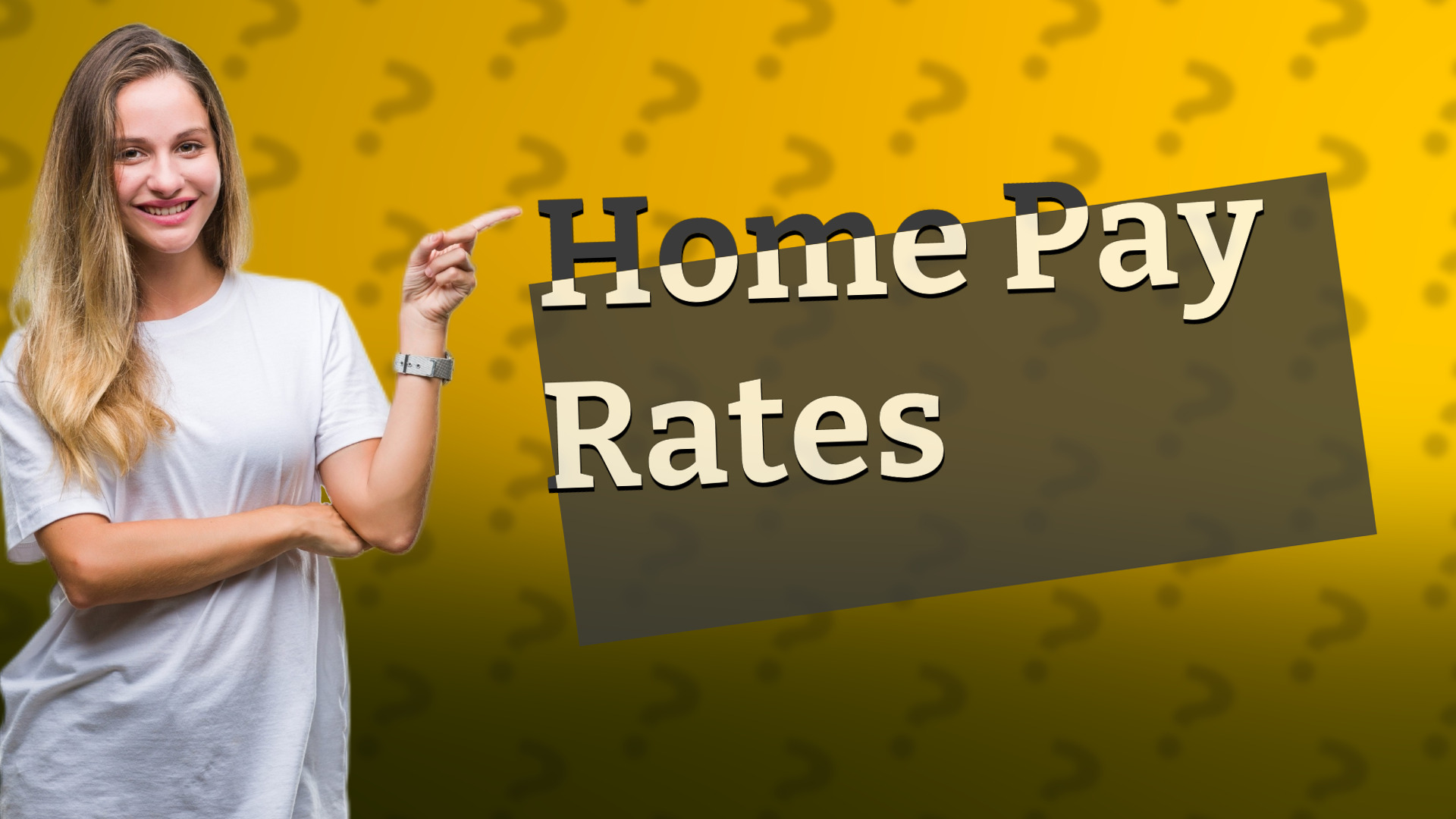 Home Pay Rates