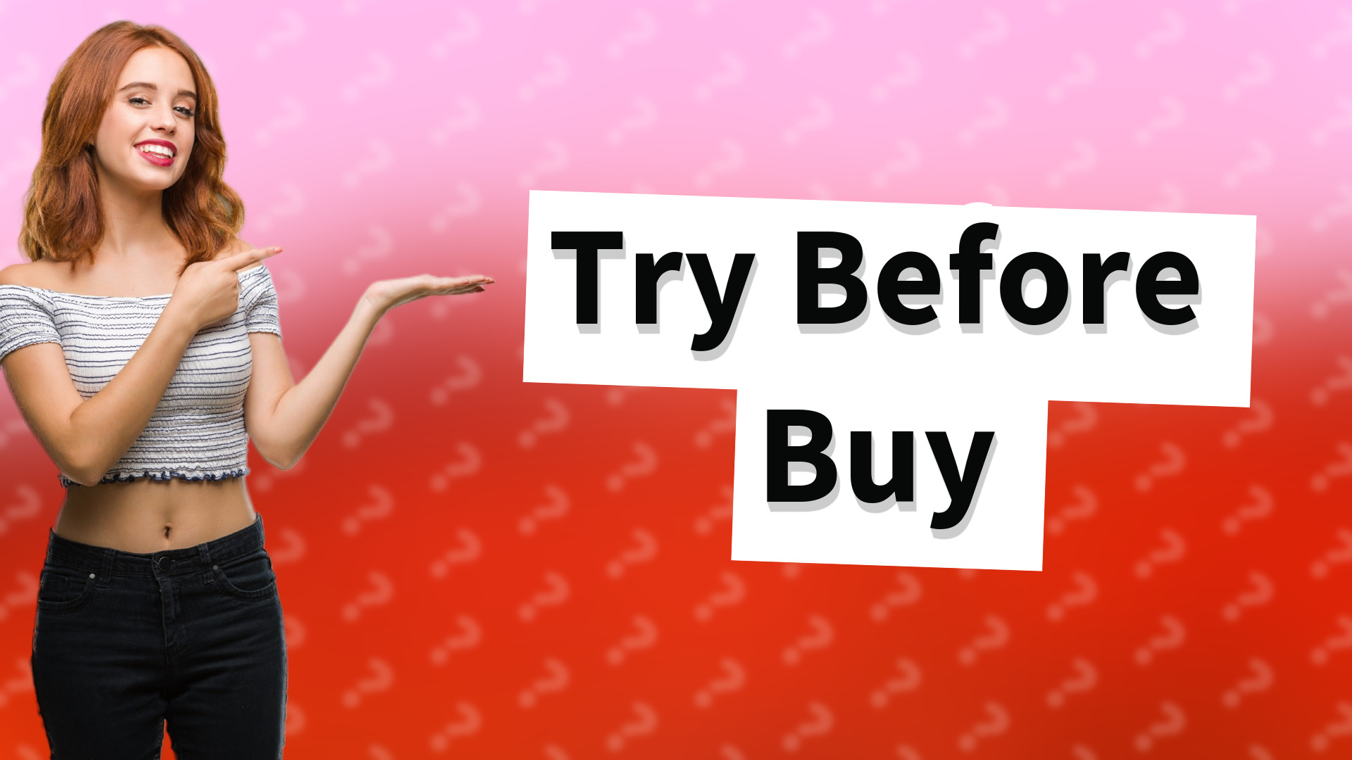 Try Before Buy