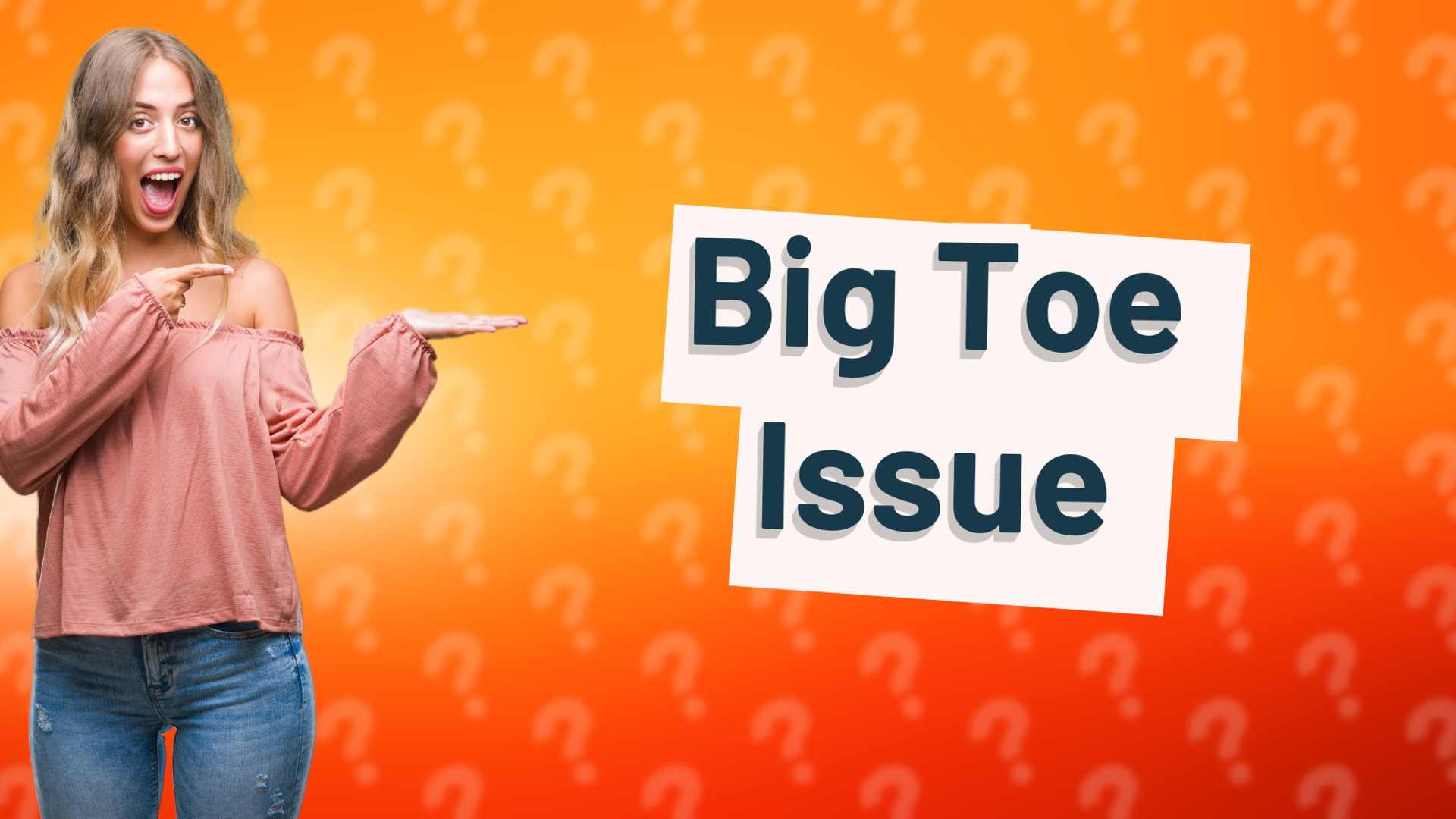 Big Toe Issue