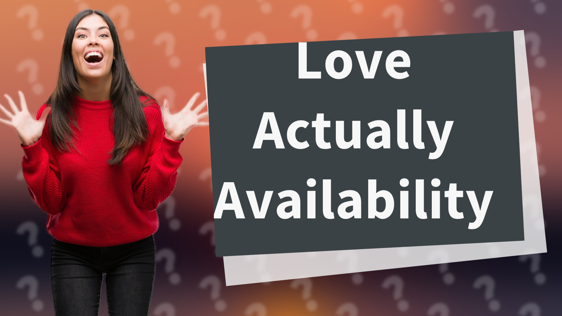 Love Actually Availability