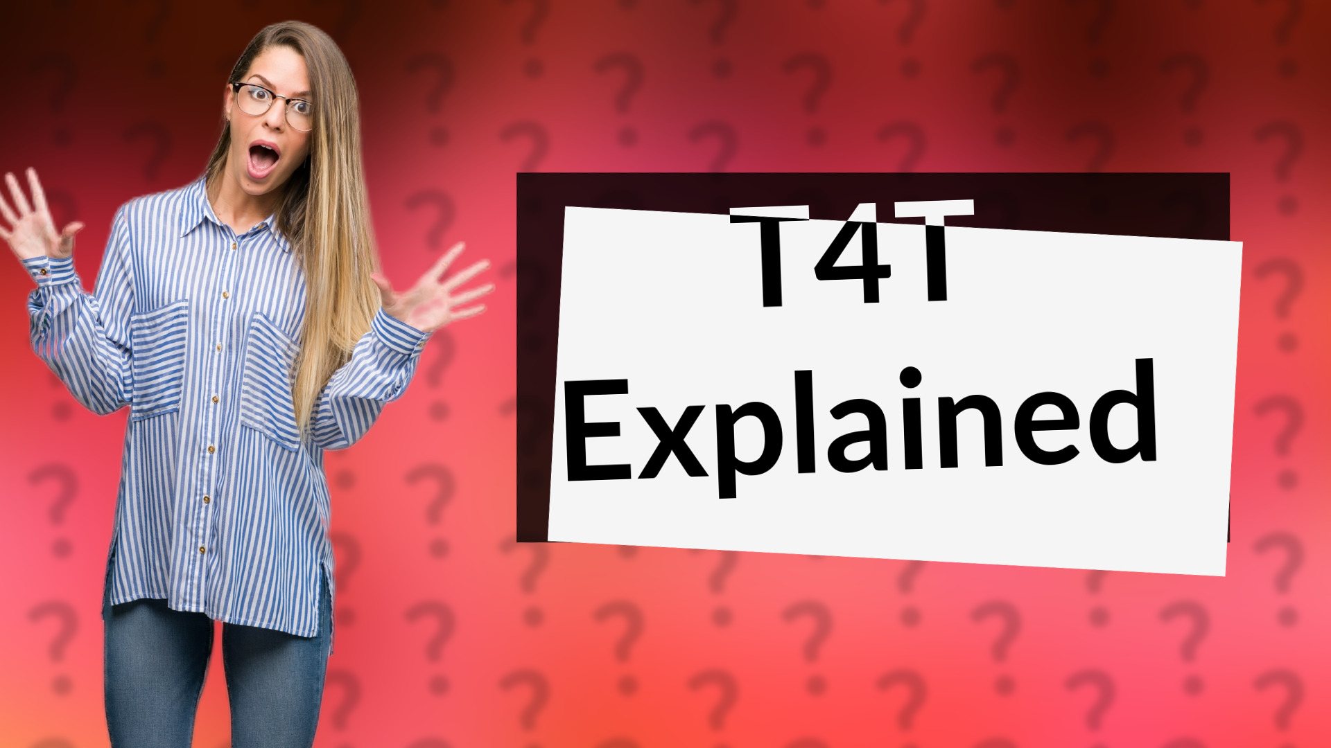 T4T Explained