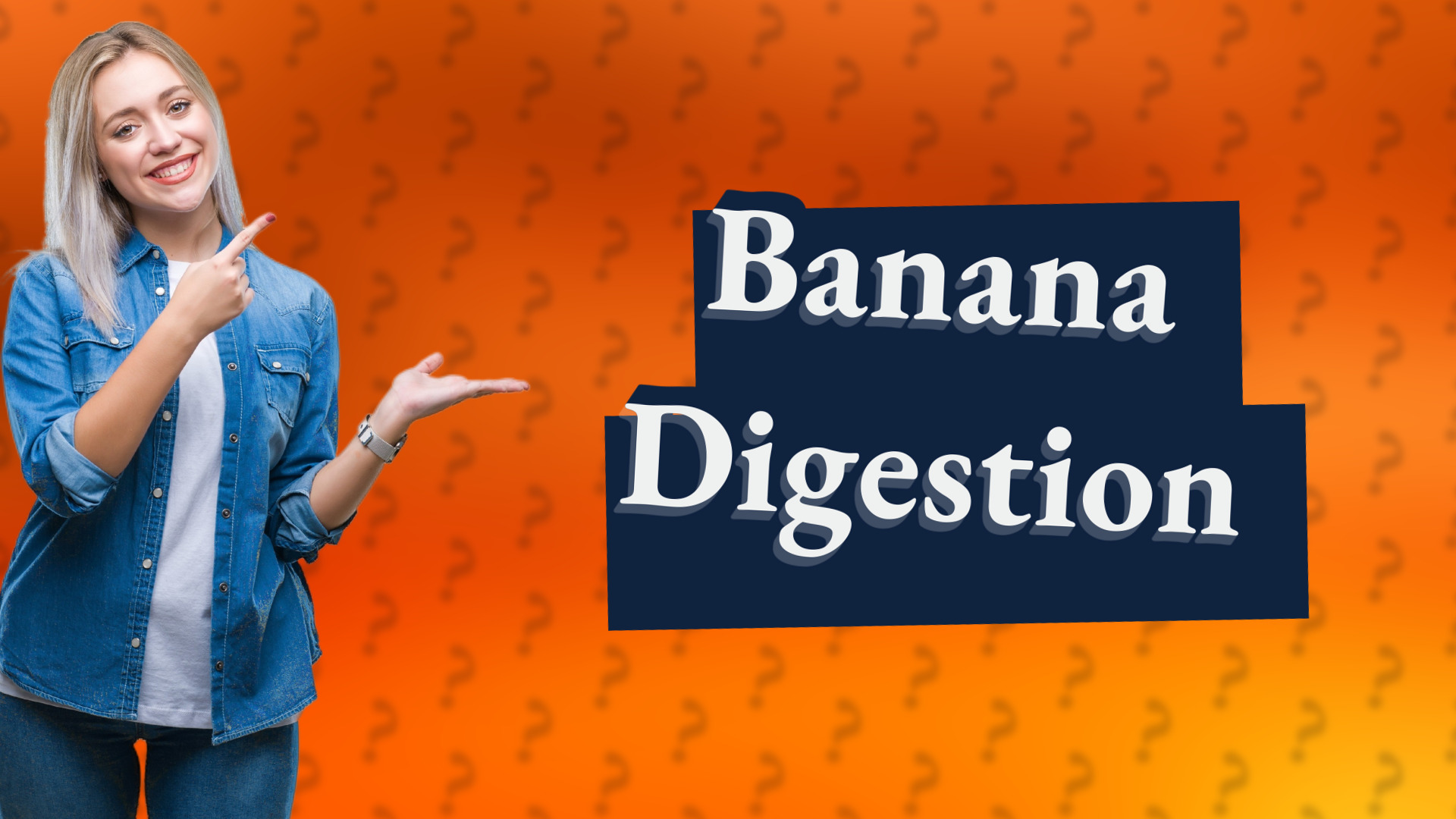 Banana Digestion