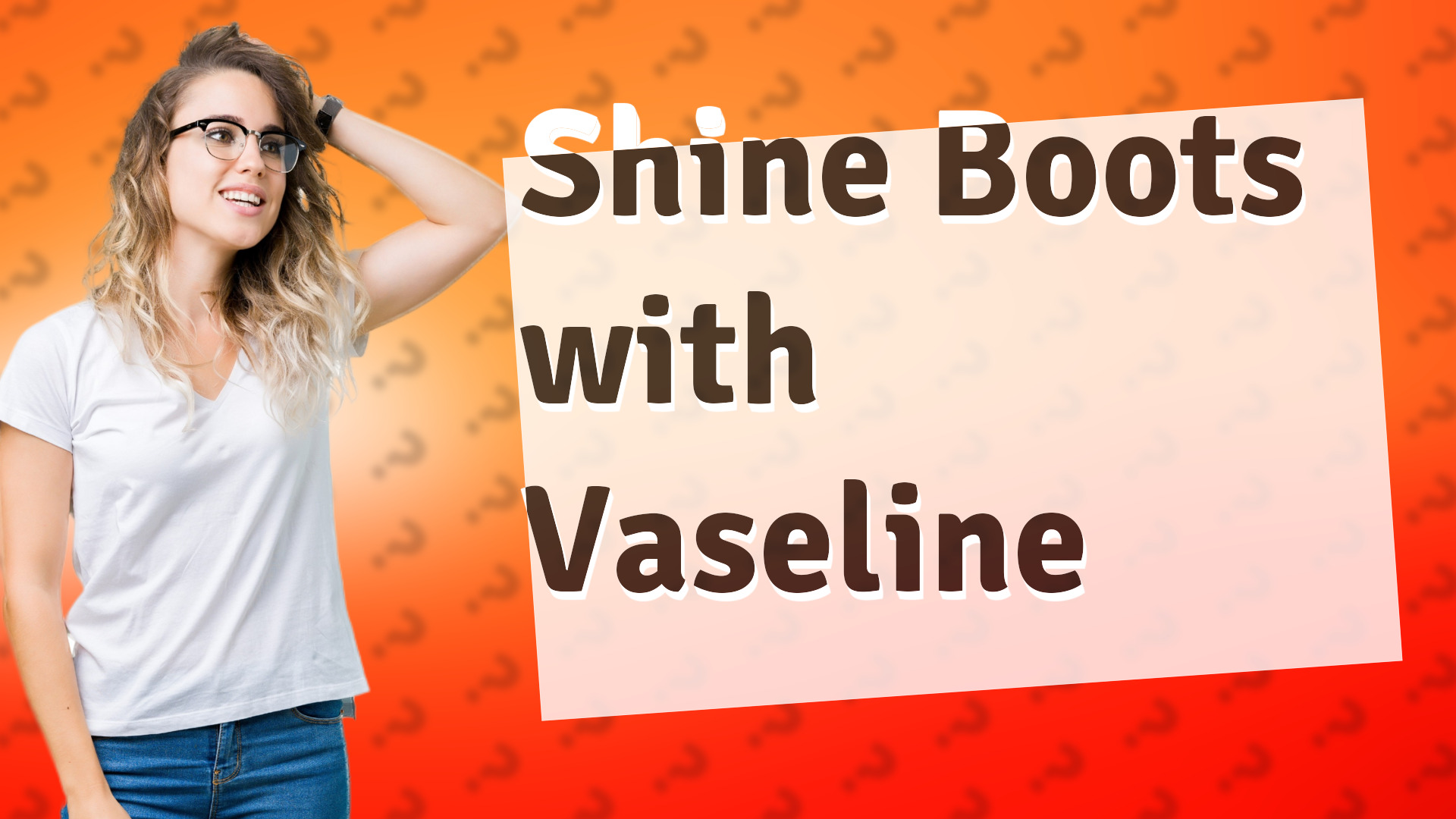 Shine Boots with Vaseline