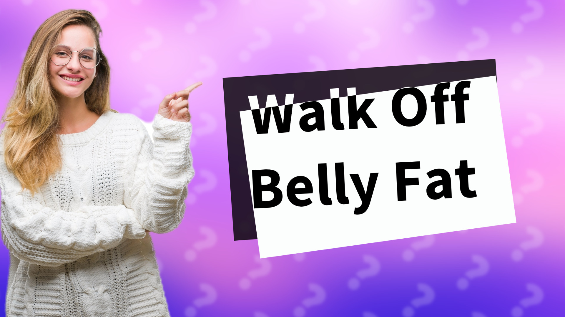 Walk Off Belly Fat