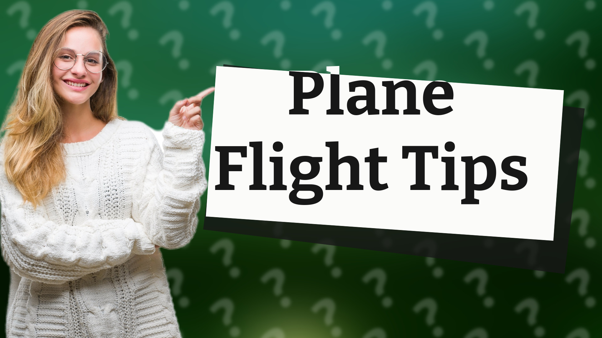 Plane Flight Tips