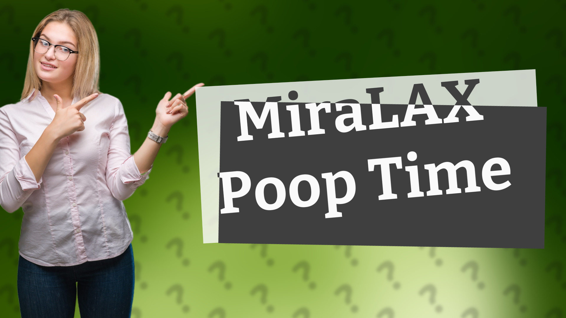 MiraLAX Poop Time