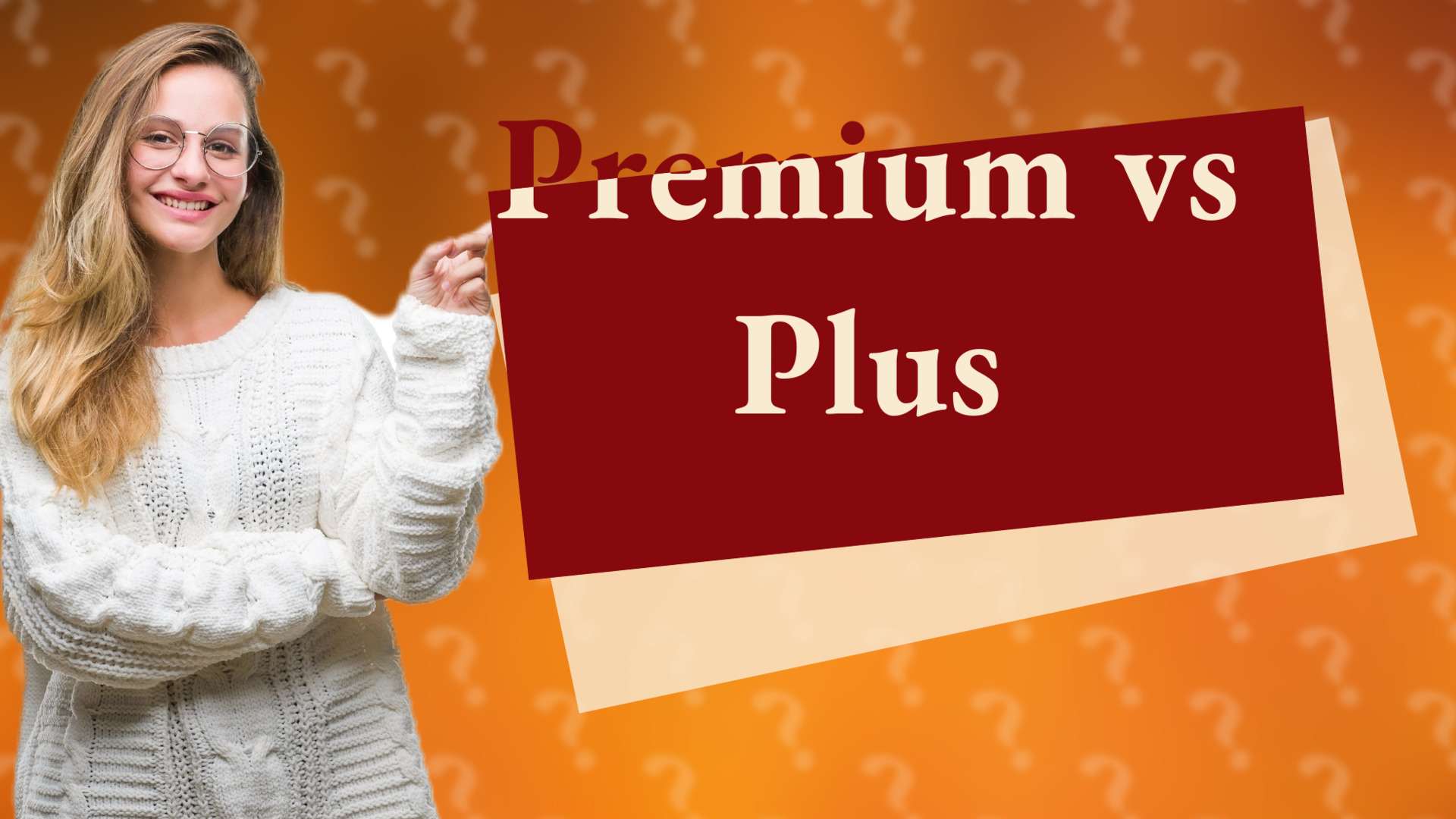 Premium vs Plus
