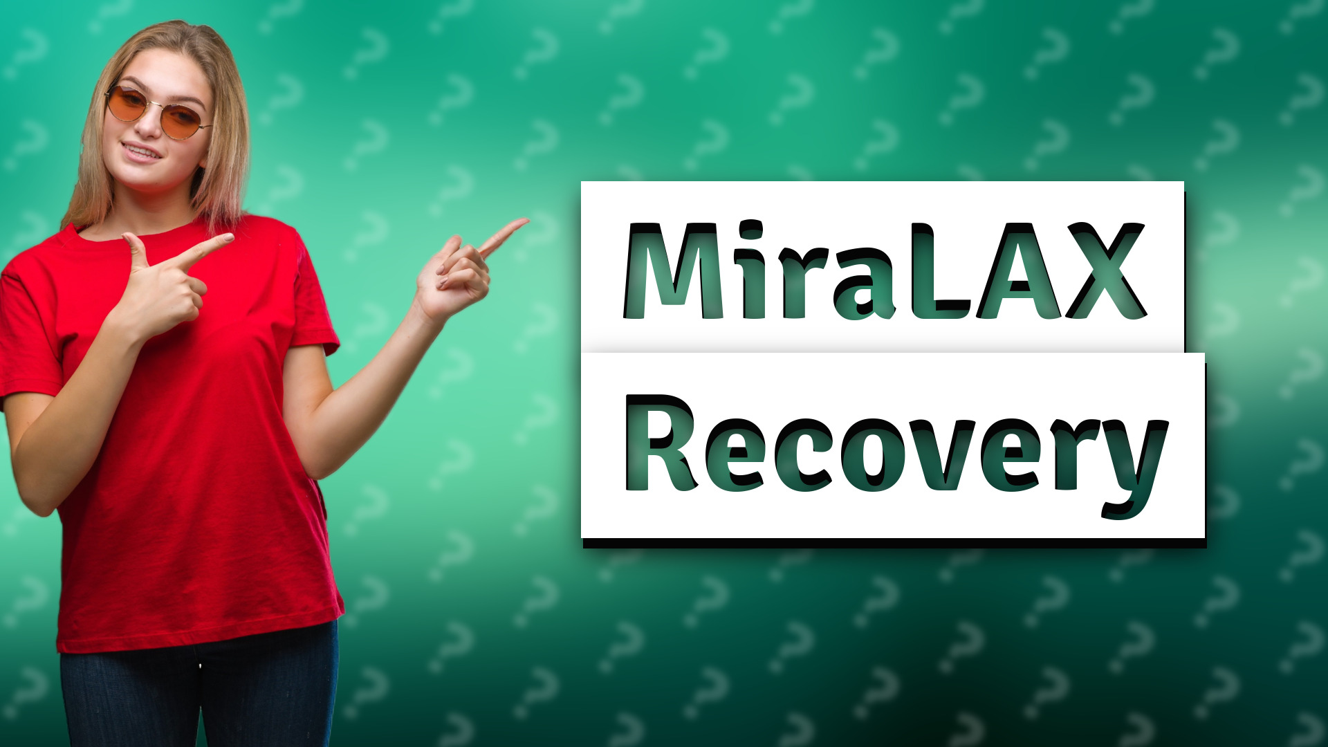 MiraLAX Recovery