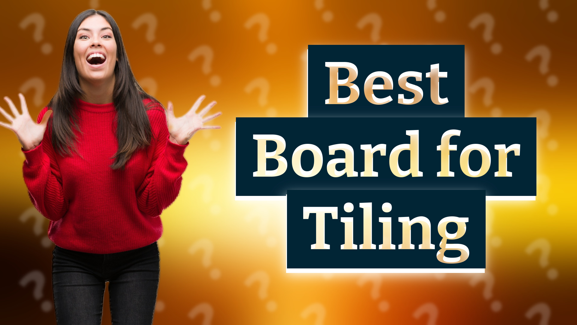 Best Board for Tiling