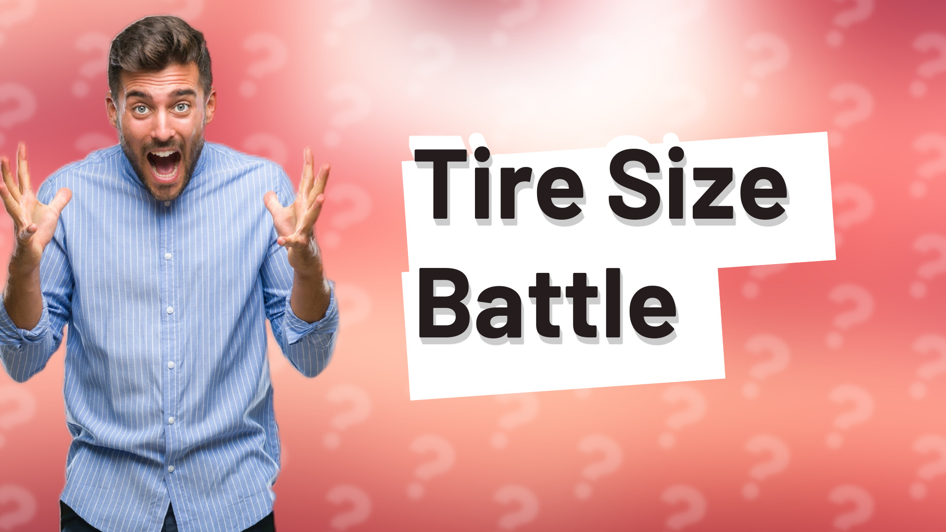 Tire Size Battle