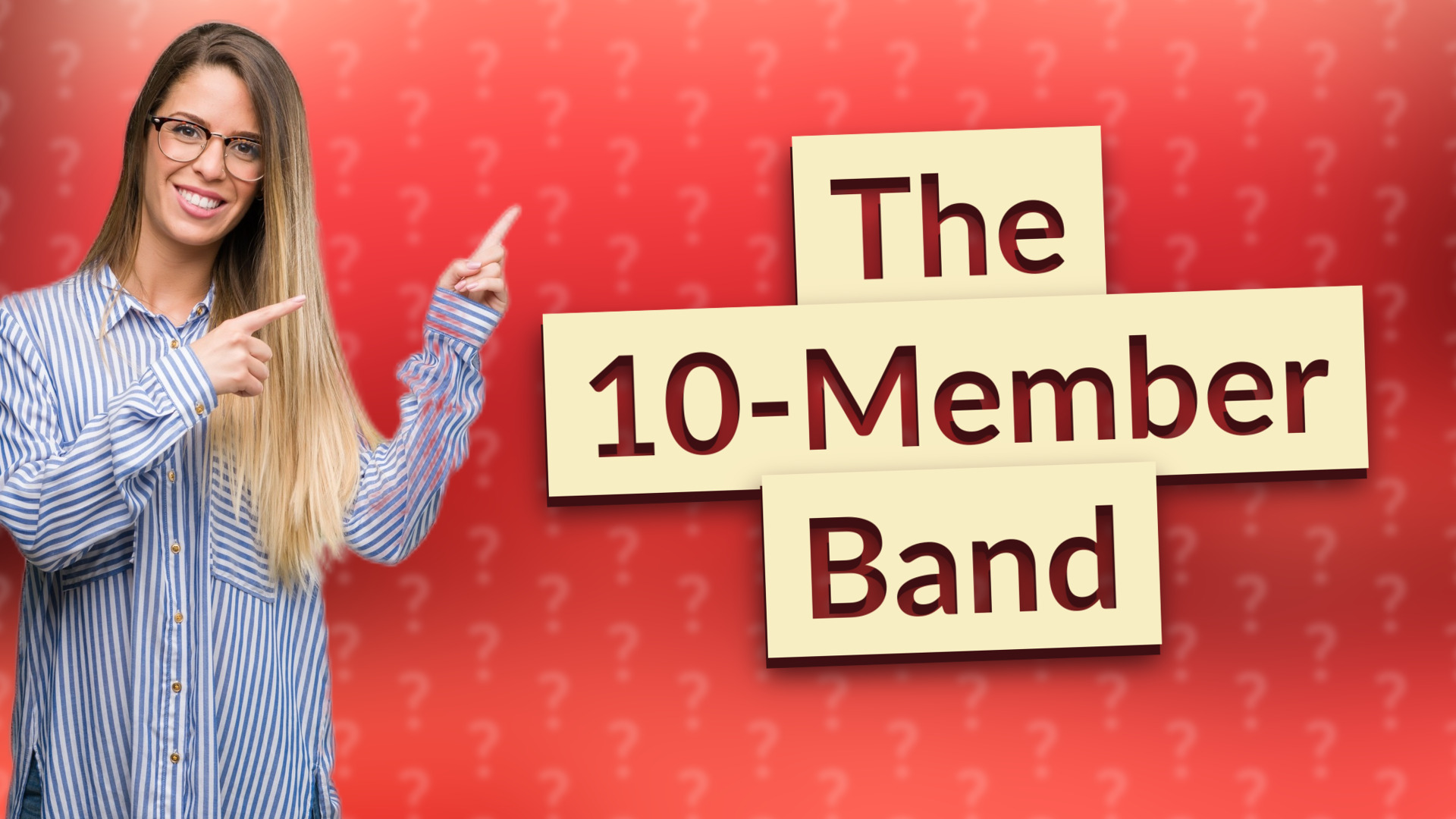 The 10-Member Band