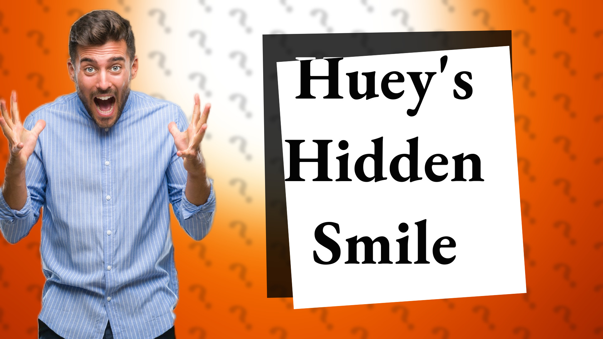 Huey's Hidden Smile